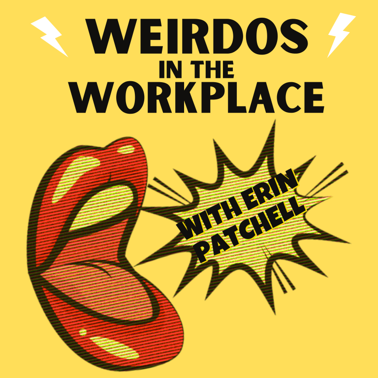 Weirdos In the Workplace